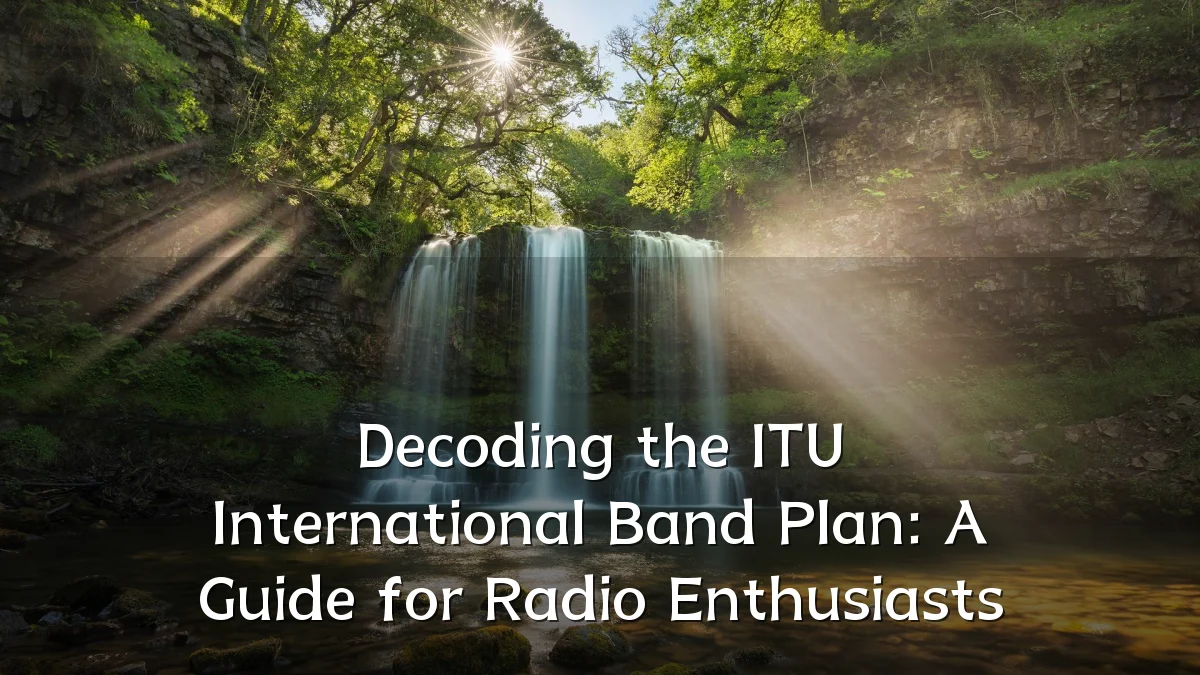 Decoding the ITU International Band Plan: A Guide for Radio Enthusiasts
