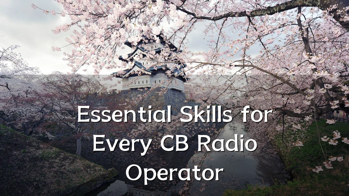 Essential Skills for Every CB Radio Operator