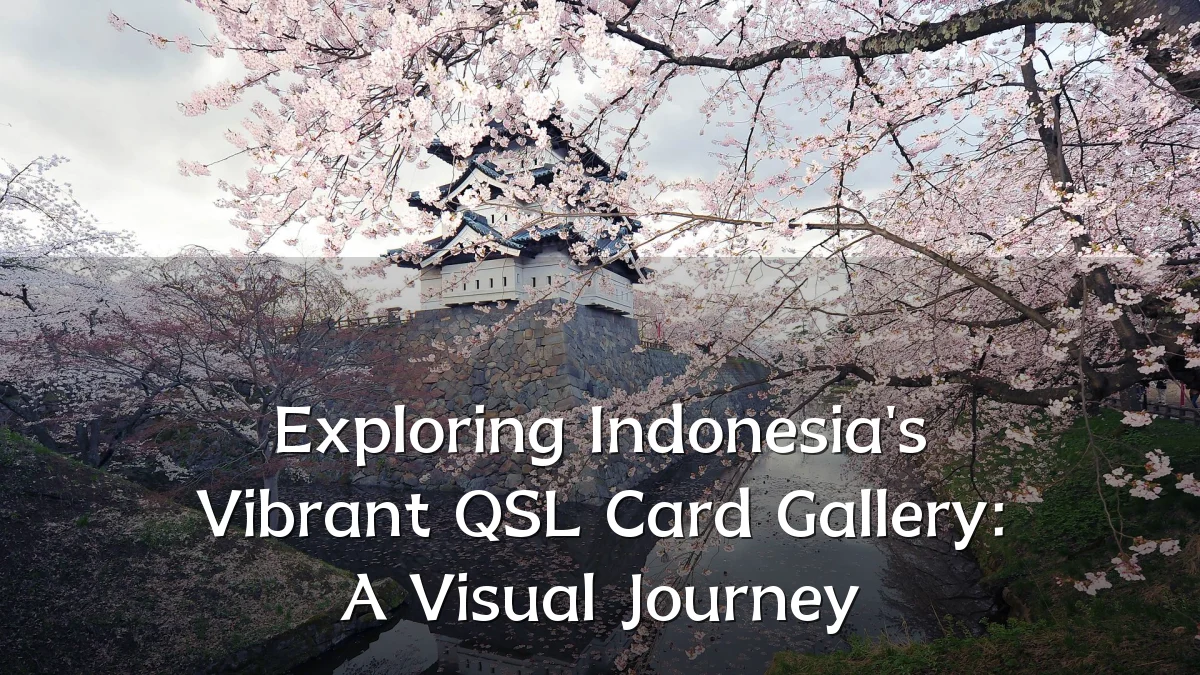 Exploring Indonesia's Vibrant QSL Card Gallery: A Visual Journey