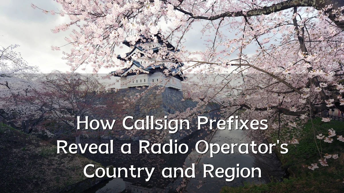 How Callsign Prefixes Reveal a Radio Operator's Country and Region