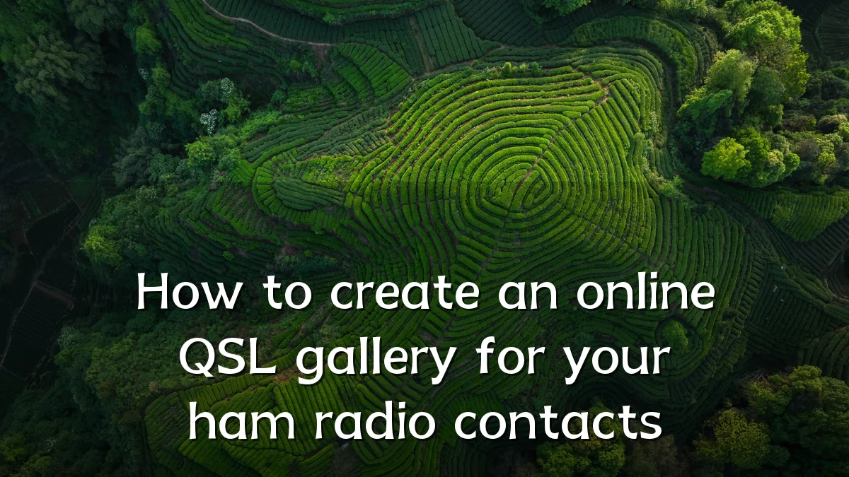 How to create an online QSL gallery for your ham radio contacts