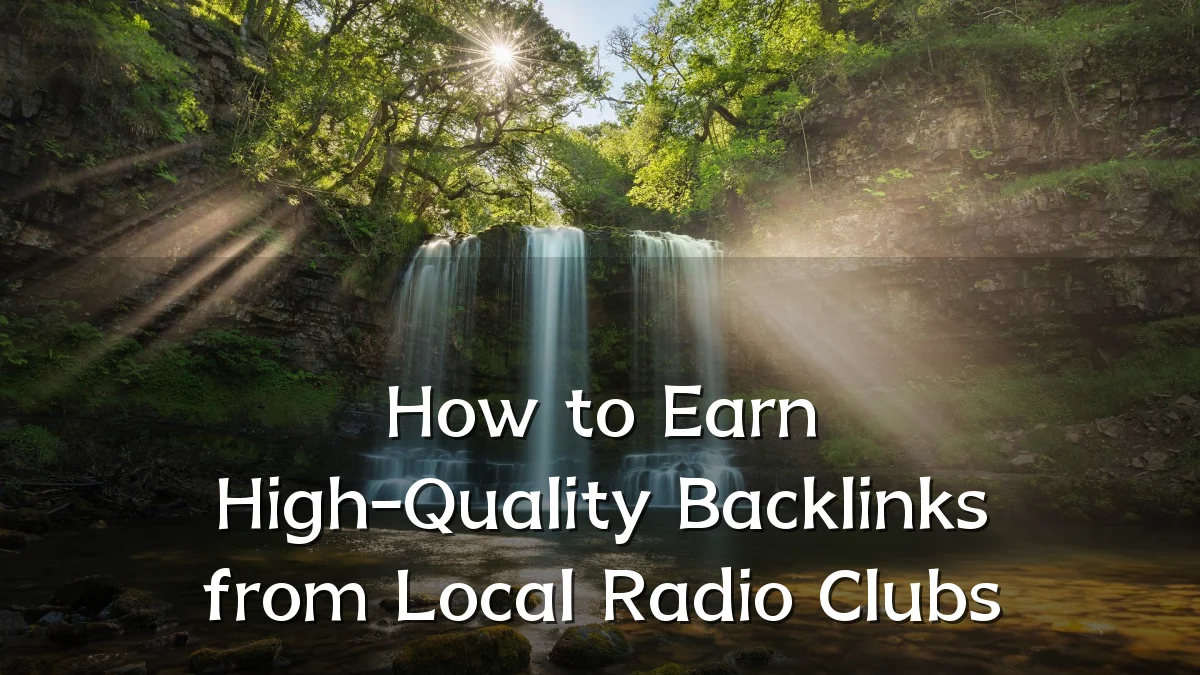 How to Earn High-Quality Backlinks from Local Radio Clubs