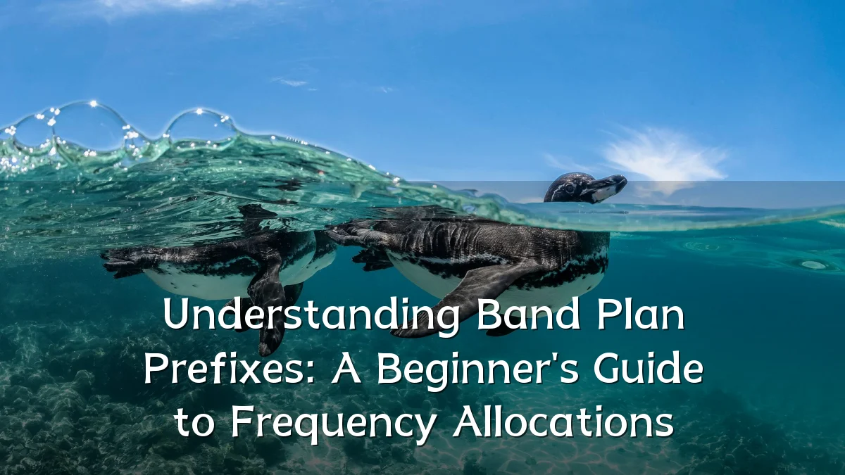 Understanding Band Plan Prefixes: A Beginner's Guide to Frequency Allocations