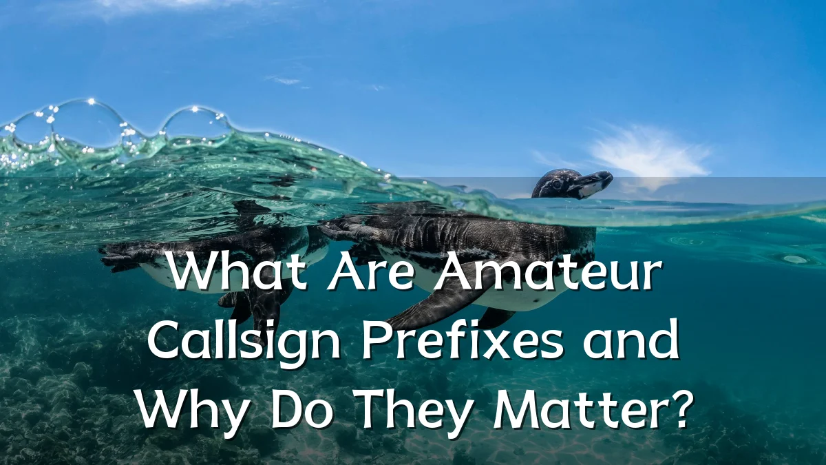 What Are Amateur Callsign Prefixes and Why Do They Matter?