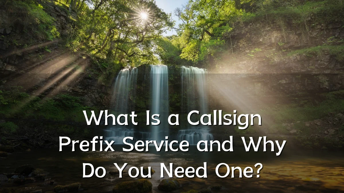 What Is a Callsign Prefix Service and Why Do You Need One?