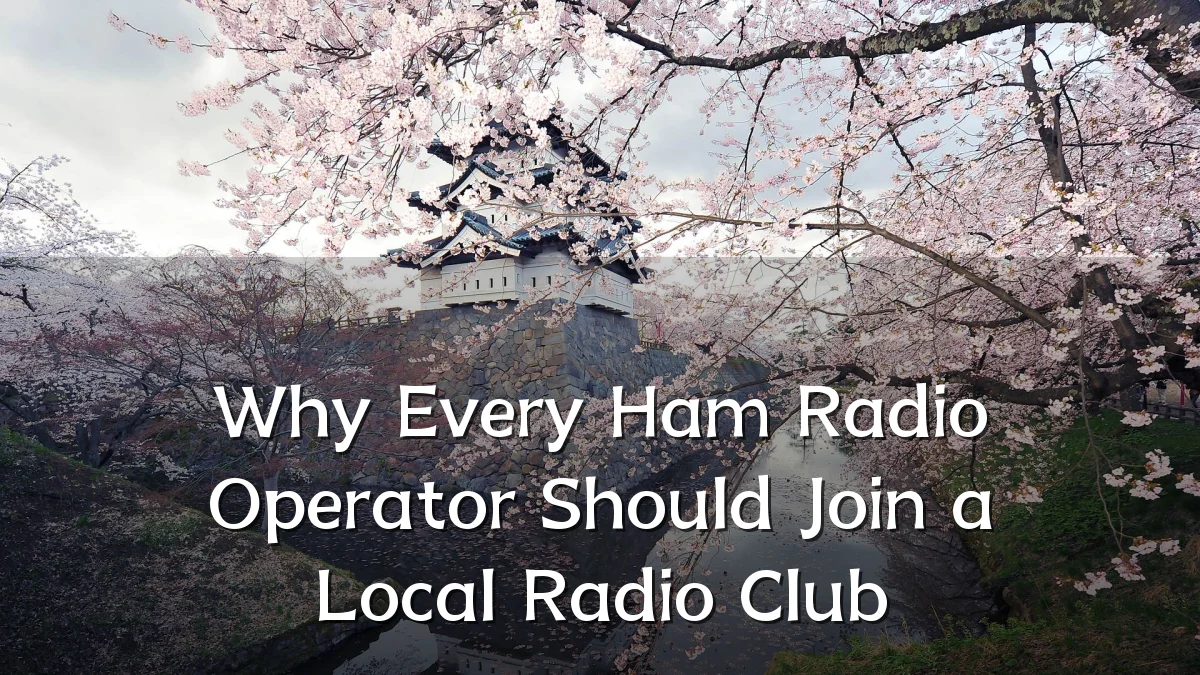 Why Every Ham Radio Operator Should Join a Local Radio Club